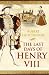 The Last Days of Henry VIII: Conspiracy, Treason and Heresy at the Court of the Dying Tyrant