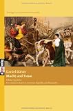 Macht und Treue: Publius Ventidius: Eine r&ouml;mische Karriere zwischen Republik und Monarchie - Daniel B&uuml;hler