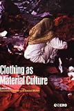 Review Berg Publishers  / Clothing as Material Culture