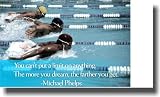 The More You Dream - Michael Phelps Quote - Motivational Classroom Poster