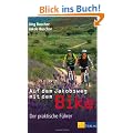 Auf dem Jakobsweg mit dem Bike: Ein praktischer F�hrer: Der praktische F�hrer