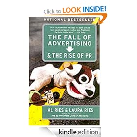 The Fall of Advertising and the Rise of PR