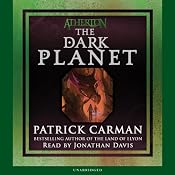 The Dark Planet: Atherton, Book 3 | [Patrick Carman]