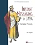 Instant Messaging in Java: The Jabber Protocols