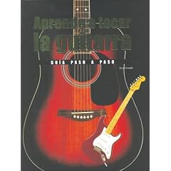 Aprende a tocar la guitarra/ Learn to play the guitar: Una Guia Paso a Paso (Spanish Edition)