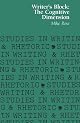 Writer's Block: The Cognitive Dimension (Studies in writing & rhetoric)