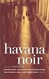 Havana Noir (Akashic Noir)