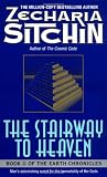 The Stairway to Heaven (The First Book of The Earth Chronicles)