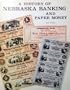 A history of Nebraska banking and paper money