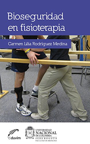 Bioseguridad en Fisioterapia (Desarrollo Humano) (Spanish Edition)