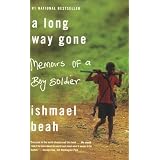 A Long Way Gone: Memoirs of a Boy Soldiervon "Ishmael Beah"