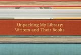 Unpacking my library : writers and their books