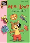 MINI-LOUP T.11 : MINI-LOUP FAIT LA F�TE