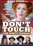 Don`t Touch the White Woman