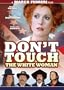 Don't Touch the White Woman