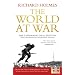 The World at War: The Landmark Oral History from the Previously Unpublished Archives