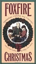 A Foxfire Christmas: Appalachian Memories and Traditions