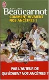 Comment vivaient nos anc�tres ?