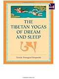 The Tibetan Yogas Of Dream And Sleep