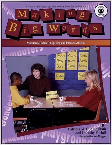 Making Big Words: Multilevel, Hands-On Spelling and Phonics Activities