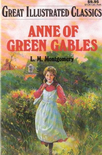 Anne of Green Gables (Great Illustrated Classics)