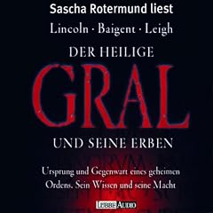 Der Heilige Gral und seine Erben