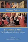 Between author and audience in Mark : narration, characterization, interpretation