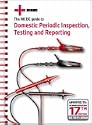 The NICEIC Guide to Domestic Periodic Inspection, Testing and Reporting