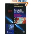 New Light on Dark Stars: Red Dwarfs, Low-Mass Stars, Brown Stars (Springer Praxis Books Astronomy and Planetary... by Neil Reid and Suzanne Hawley