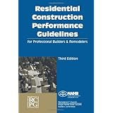 Residential Construction Performance Guidelines, Third edition, Contractor Reference