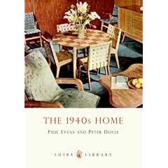 The 1940s Home (Shire Library)