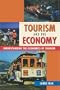 Tourism and the Economy: Understanding the Economics of Tourism