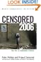 Censored 2006: The Top 25 Censored Stories (Censored: The News That Didn't Make the News)