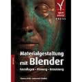 Materialgestaltung mit Blender: Grundlagen - Planung - Umsetzung
