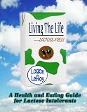 51yICqlwExL. SL160 Living The Life Lactose Free!: A Health and Eating Guide for Lactose Intolerants.