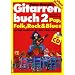 Gitarrenbuch: Gitarrenbuch, m. CD-Audio, Bd.2, Mit bekannten Liedbeispielen aus Pop, Folk, Rock und Blues von halb so schlimm bis ganz schön schwierig: Bd 2