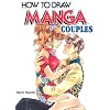 How to Draw Manga Volume 28: Couples [HT DRAW MANGA VOLUME 28 -OS]