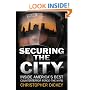 Securing the City: Inside America's Best Counterterror Force--The NYPD