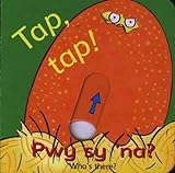 Tap, tap! pwy sy 'na? = Tap, tap! who's there