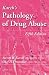 Karch's Pathology of Drug Abuse, Fifth Edition