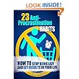 23 Anti-Procrastination Habits: How to Stop Being Lazy and Get Results in Your Life
