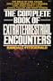 The Complete Book of Extraterrestrial Encounters: The Ideas of Carl Sagan, Erich Von Daniken, Billy Graham, Carl Jung, John C. Lilly, John G. Fulle
