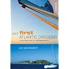 Your First Atlantic Crossing: A Planning Guide for Passagemakers
