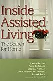 Inside assisted living : the search for home