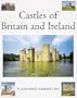 Castles of Britain and Ireland: The Ultimate Reference Book: A Region-By-Region Guide to over 1.350 Castles