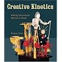 Creative Kinetics: Making Mechanical Marvels in Wood