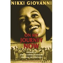 On My Journey Now: Looking at African-American History Through the Spirituals
