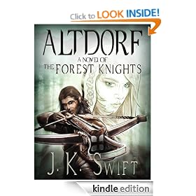 ALTDORF, a Historical Novel of Switzerland (The Forest Knights: Book 1)