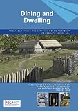 Dining and dwelling : proceedings of a public seminar on archaeological discoveries on national road schemes, August 2008