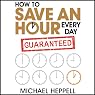 How to Save an Hour Every Day
